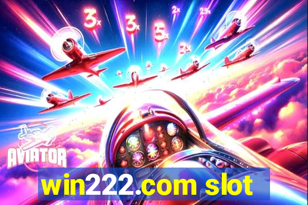 win222.com slot